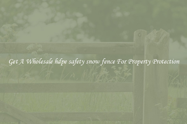 Get A Wholesale hdpe safety snow fence For Property Protection