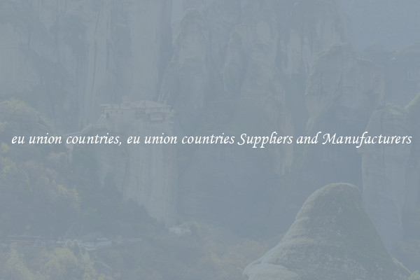 eu union countries, eu union countries Suppliers and Manufacturers