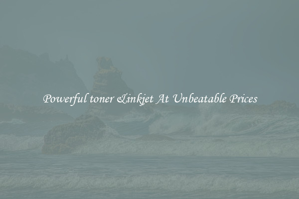 Powerful toner &inkjet At Unbeatable Prices