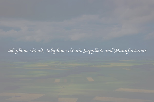 telephone circuit, telephone circuit Suppliers and Manufacturers