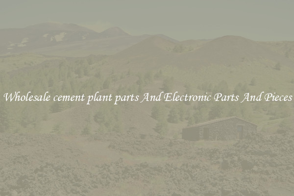 Wholesale cement plant parts And Electronic Parts And Pieces