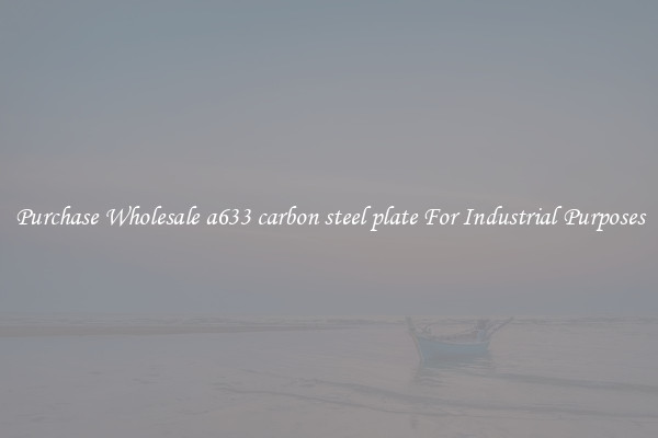 Purchase Wholesale a633 carbon steel plate For Industrial Purposes