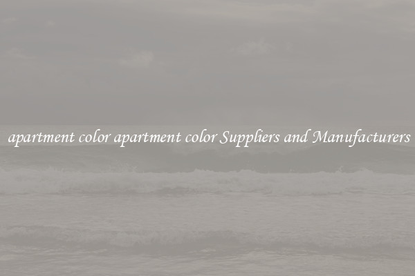 apartment color apartment color Suppliers and Manufacturers