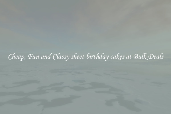 Cheap, Fun and Classy sheet birthday cakes at Bulk Deals